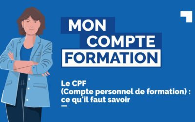 Le mag de la formation Mode d’Emploi du Compte Personnel de Formation (CPF) : Tout Ce Que Vous Devez Savoir
