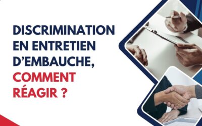 Discrimination en entretien d’embauche, comment réagir ?