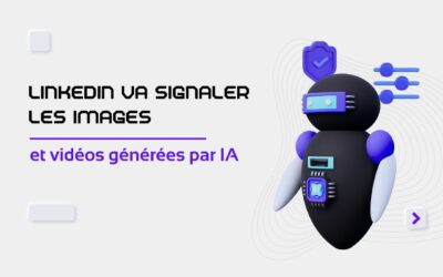 LinkedIn va signaler les images et vidéos générées par IA