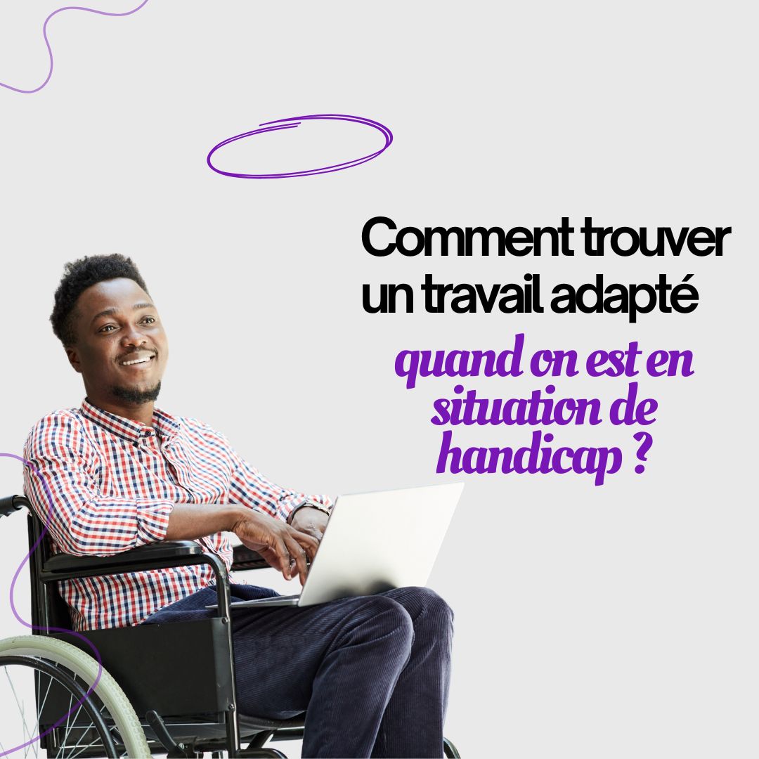 Comment trouver un travail adapté quand on est en situation de handicap - handicap travail