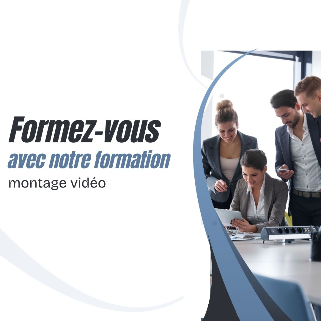 Formez vous avec notre formation montage video - montage vidéo