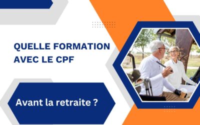 Quelle formation avec le cpf avant la retraite ?