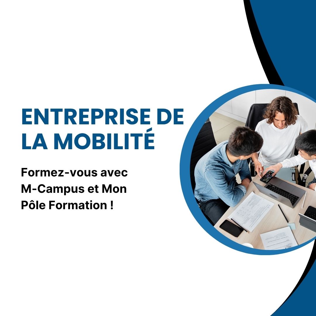 Entreprise de la mobilité : formez-vous avec M-Campus et Mon Pôle Formation - congé mobilité