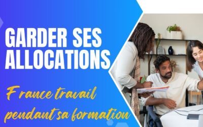 Garder ses allocations France travail pendant sa formation