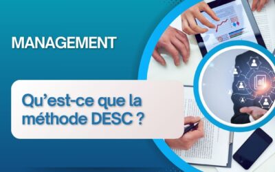 Management : Qu’est-ce que la méthode DESC ?