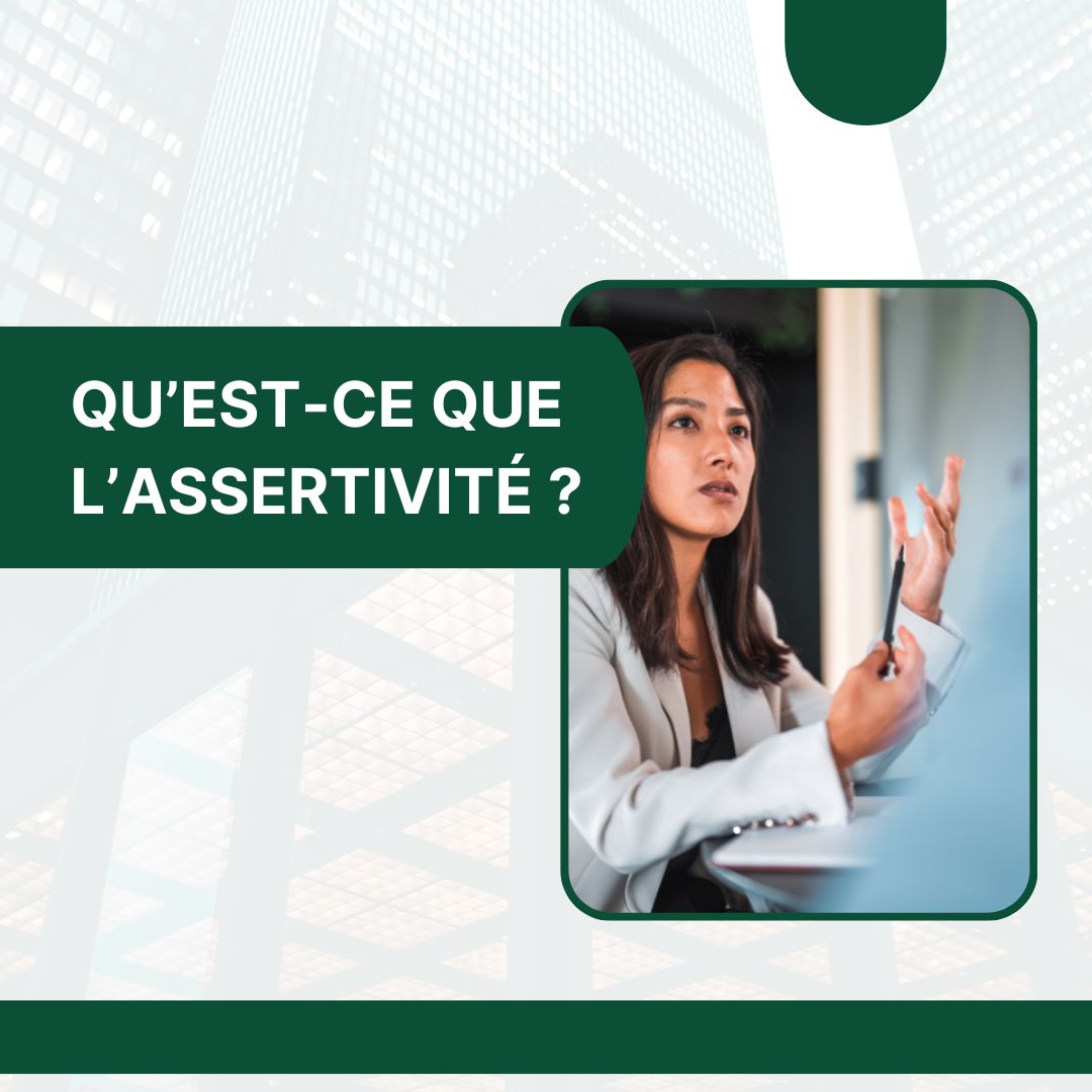 Qu’est-ce que l’assertivité - formation soft skills