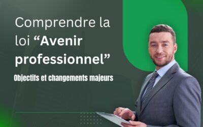 Le mag de la formation Comprendre la loi “Avenir professionnel” : Objectifs et changements majeurs