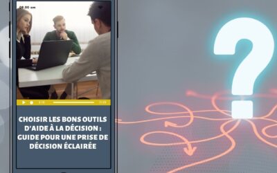 Le mag de la formation Choisir les bons outils d’aide à la décision : guide pour une prise de décision éclairée