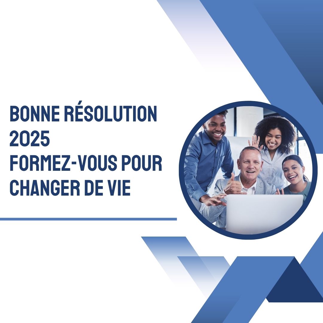 Bonne résolution 2025 : Formez-vous pour changer de vie - changer métier