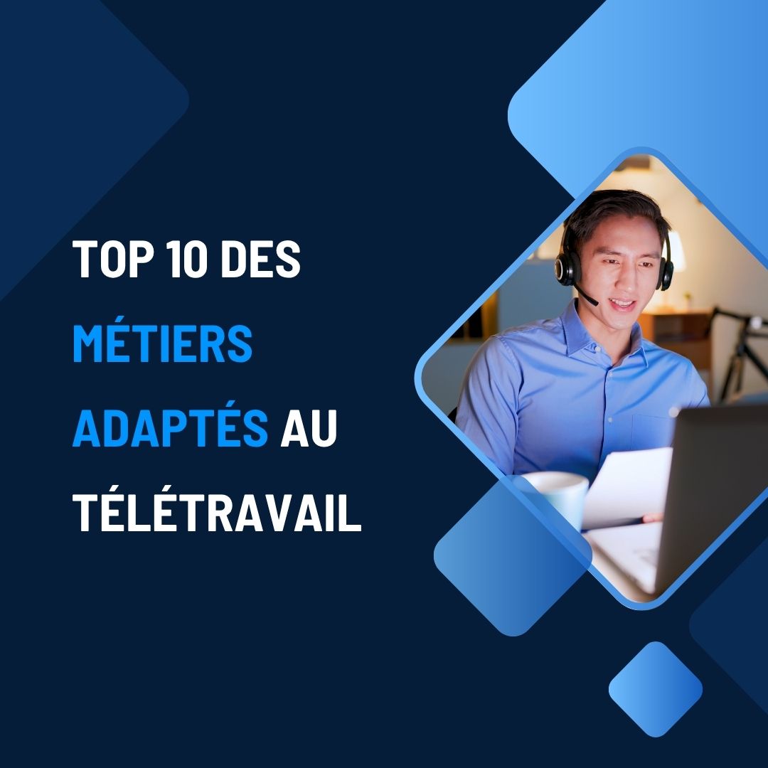 Top 10 des métiers adaptés au télétravail - métiers porteurs