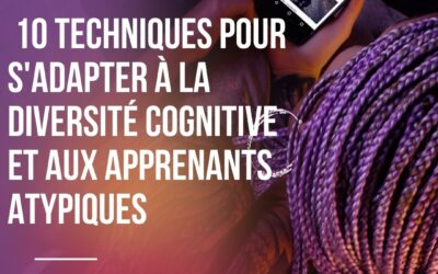 Le mag de la formation 10 techniques pour s’adapter à la diversité cognitive et aux apprenants atypiques