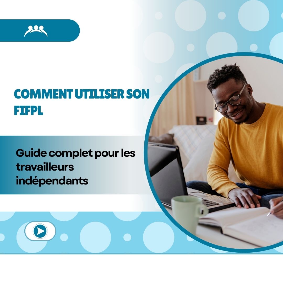 Illustration Comment utiliser son FIFPL : Guide complet pour les travailleurs indépendants