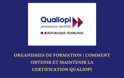 Le mag de la formation Organismes de formation : comment obtenir et maintenir la certification Qualiopi