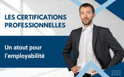 Le mag de la formation Les certifications professionnelles : un atout pour l’employabilité