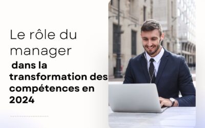 Le mag de la formation Le rôle du manager dans la transformation des compétences en 2024