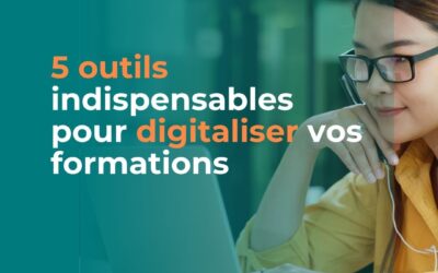 Le mag de la formation 5 outils indispensables pour digitaliser vos formations