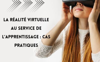Le mag de la formation La réalité virtuelle au service de l’apprentissage : cas pratiques
