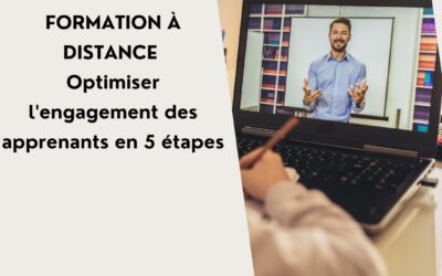 Le mag de la formation Formation à distance : optimiser l’engagement des apprenants en 5 étapes
