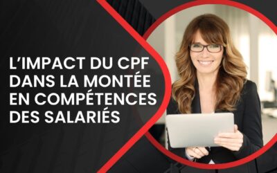 Le mag de la formation L’impact du CPF dans la montée en compétences des salariés