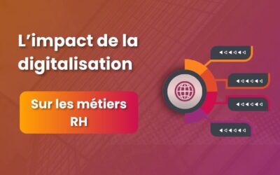 L’impact de la digitalisation sur les métiers RH