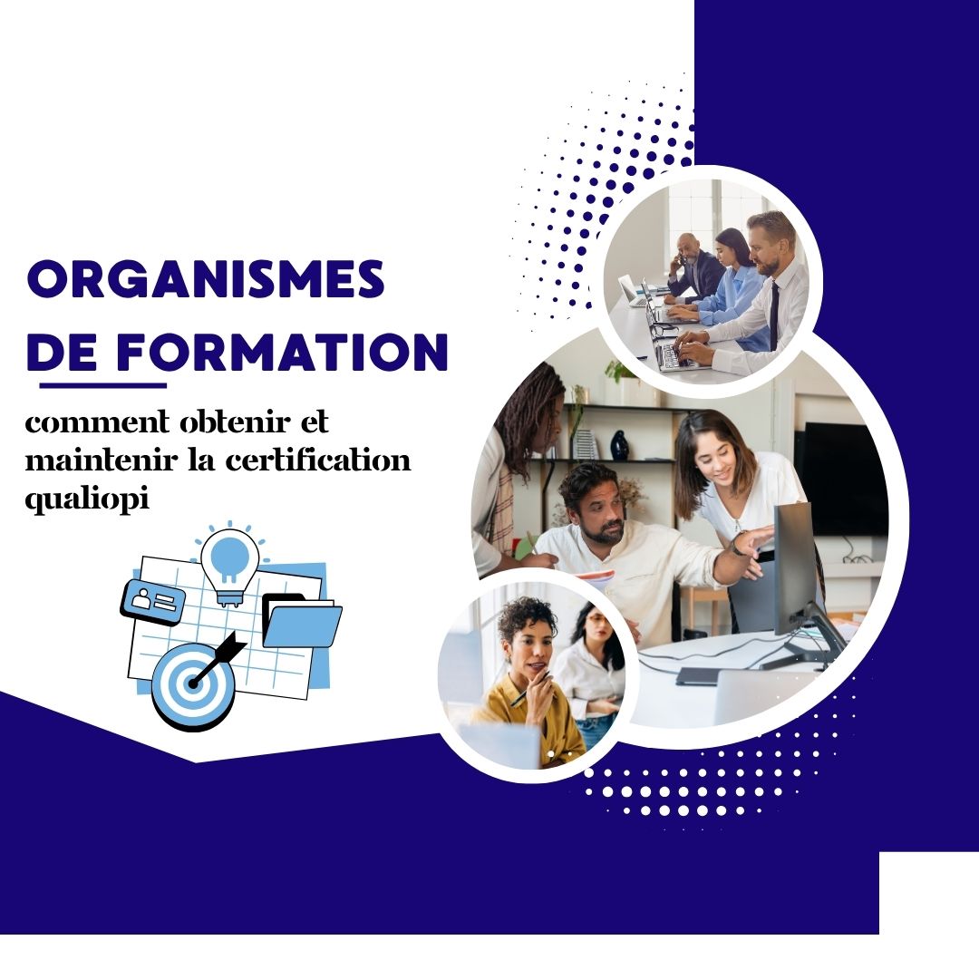 Organismes de formation : comment obtenir et maintenir la certification Qualiopi - certification reconnue