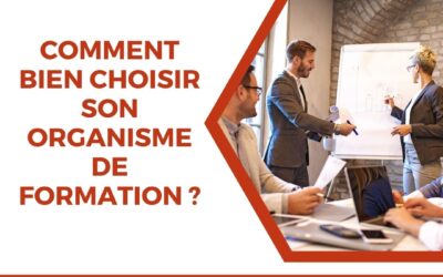 Le mag de la formation Comment bien choisir son organisme de formation ?