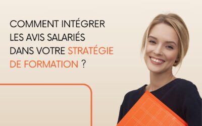 Le mag de la formation Comment intégrer les avis salariés dans votre stratégie de formation ?
