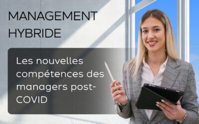 Le mag de la formation Management hybride : les nouvelles compétences des managers post-COVID