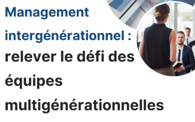 Le mag de la formation Management intergénérationnel : relever le défi des équipes multigénérationnelles