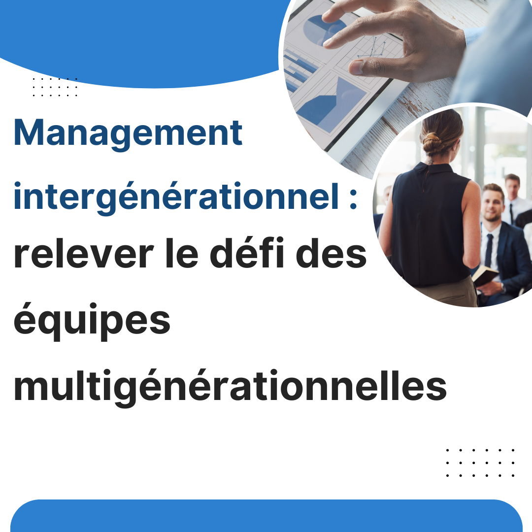 Manager entouré de collaborateurs de différentes générations en réunion