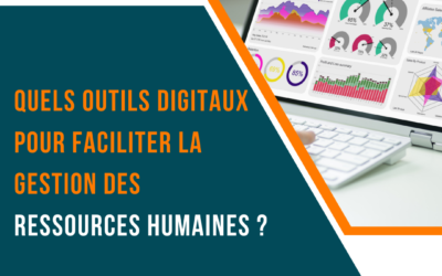 Le mag de la formation Quels outils digitaux pour faciliter la gestion des ressources humaines ?
