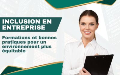 Le mag de la formation Inclusion en entreprise : formations et bonnes pratiques pour un environnement plus équitable