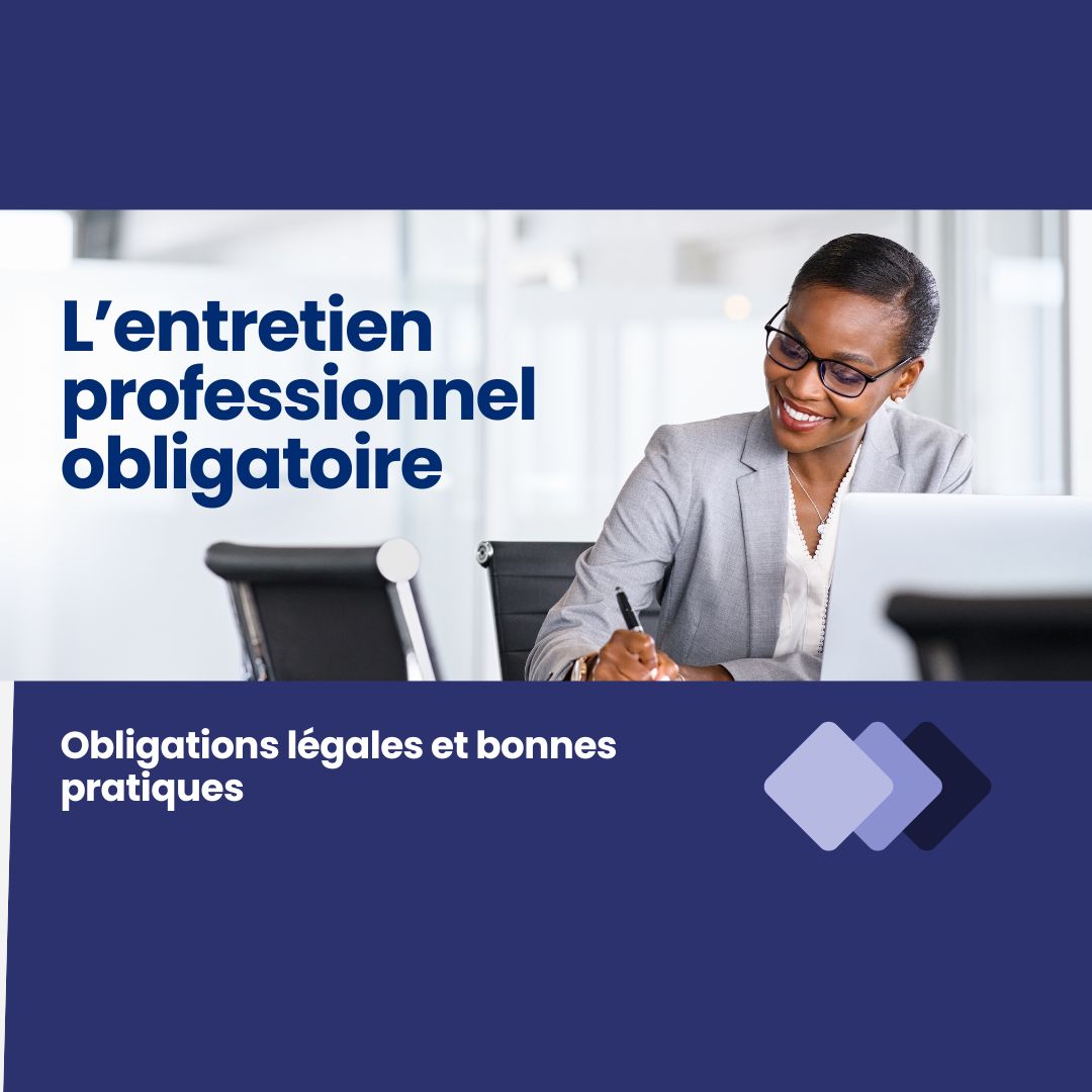 L’entretien professionnel obligatoire : obligations légales et bonnes pratiques - compte bancaire professionnel obligatoire