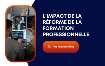 L’impact de la réforme de la formation professionnelle sur les entreprises