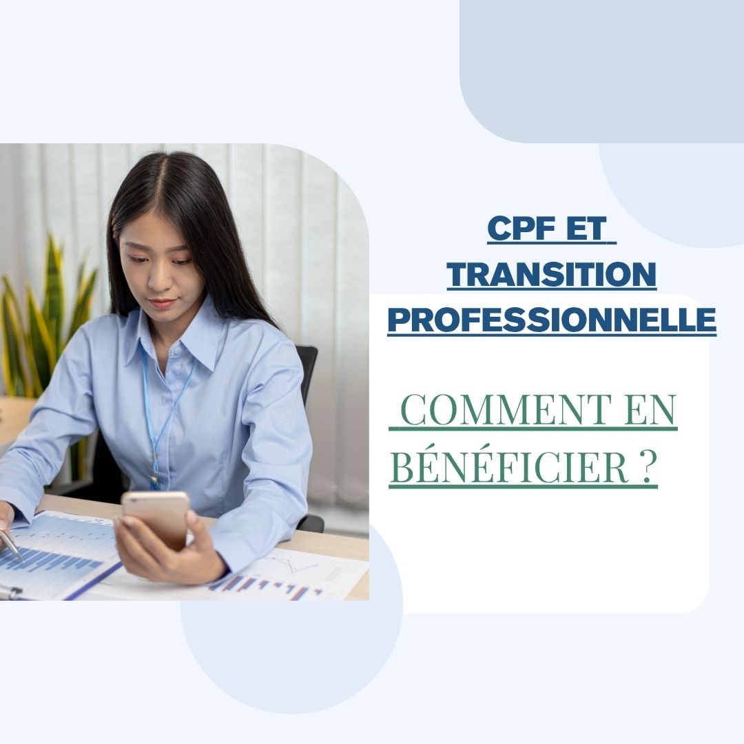 CPF et transition professionnelle : comment en bénéficier - cpf transition