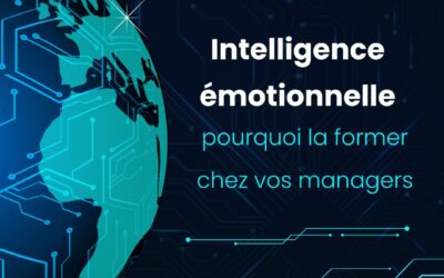 Le mag de la formation Intelligence émotionnelle : pourquoi la former chez vos managers