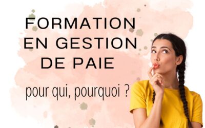 Formation en gestion de paie : pour qui, pourquoi ?