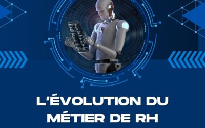 L’évolution du métier de RH à l’ère de l’IA : vers une fonction plus stratégique et humaine