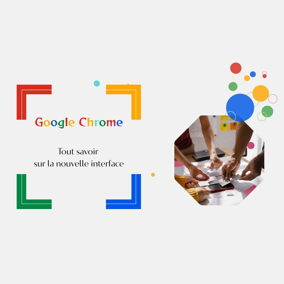 Aperçu de la nouvelle interface du navigateur Google Chrome en 2025