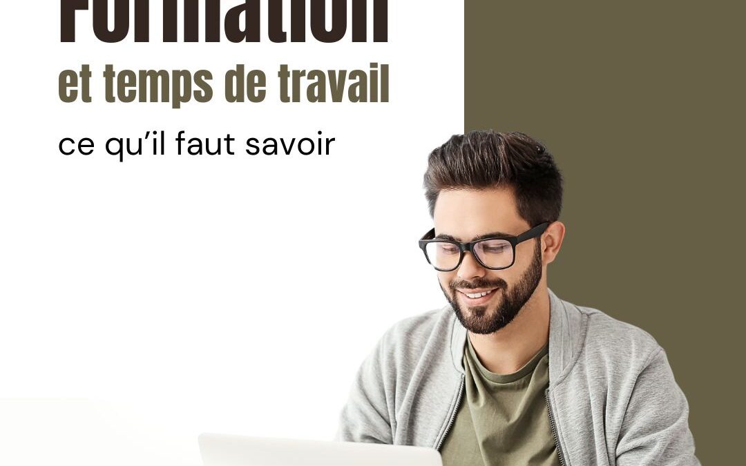 Formation et temps de travail : ce qu’il faut savoir