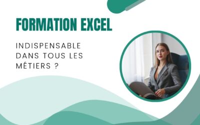 Formation Excel : indispensable dans tous les métiers ?