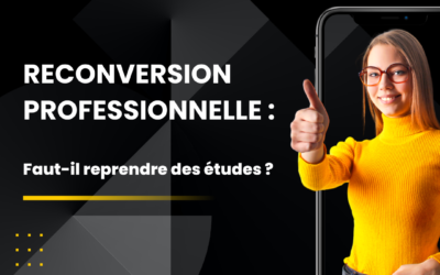 Reconversion professionnelle : faut-il reprendre des études ?