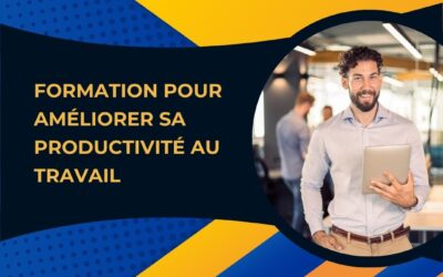 Formation pour améliorer sa productivité au travail