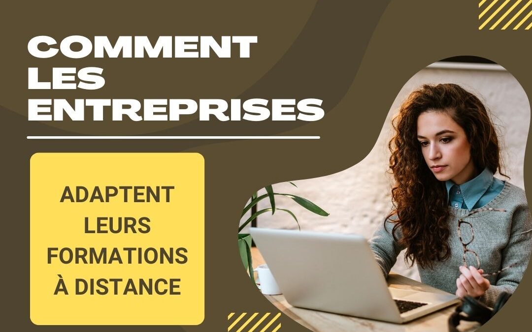 Comment les entreprises adaptent leurs formations à distance