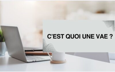 C’est quoi une VAE ?