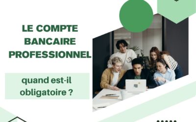 Le compte bancaire professionnel, quand est-il obligatoire ?