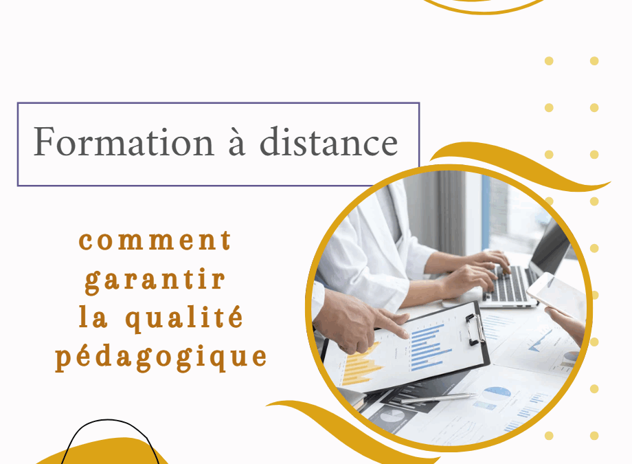 Formation à distance : comment garantir la qualité pédagogique