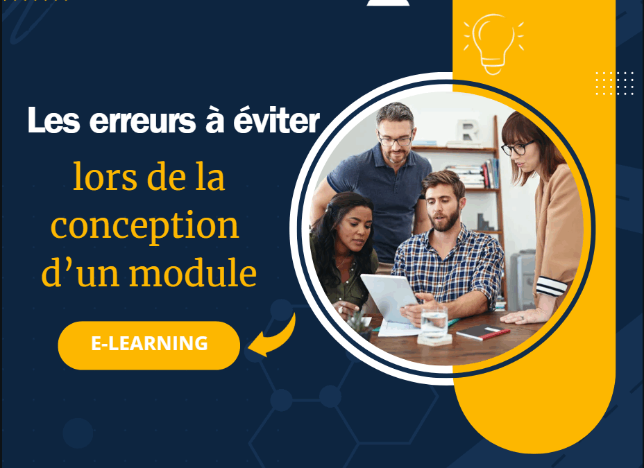 Les erreurs à éviter lors de la conception d’un module e-learning