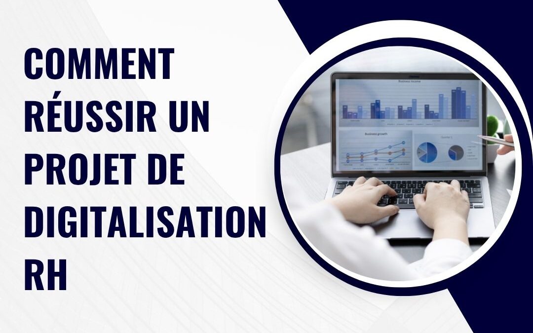 Comment réussir un projet de digitalisation RH