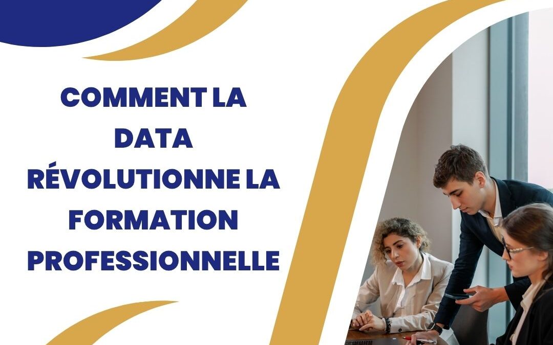 Comment la data révolutionne la formation professionnelle.